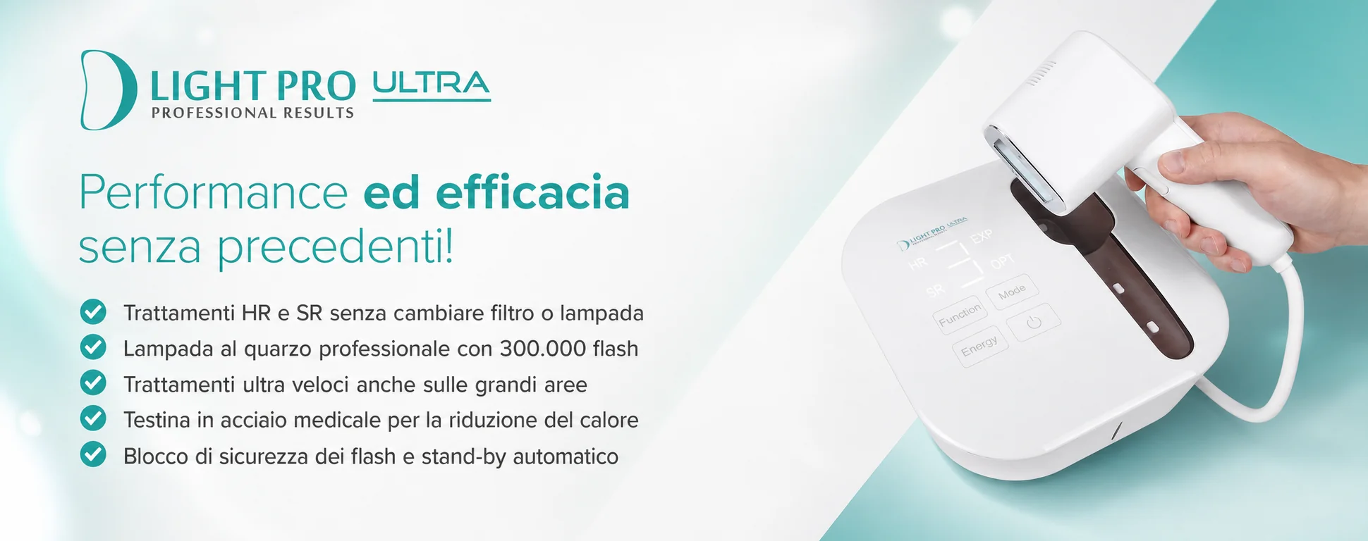 D Light Pro Ultra: performance ed efficacia senza precedenti. Trattamenti HR e SR senza cambiare filtro o lampada, lampada al quarzo professionale con 300.000 flash